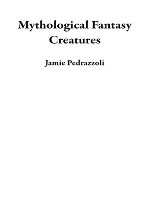 cover image of Mythological Fantasy Creatures